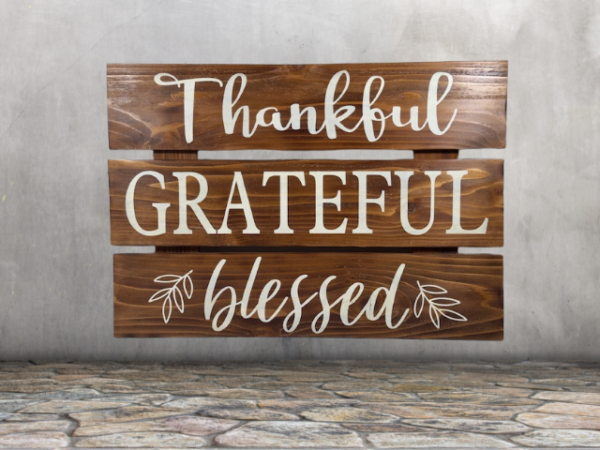 elegant 3-tiered wood sign stained with Early American stain that reads thankful, grateful, blessed