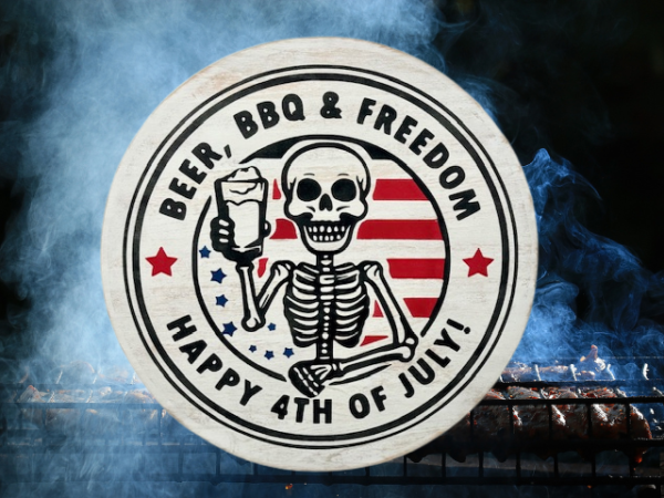 distressed round wood sign that reads Happy 4th of July and includes the phrase Beer, BBQ, and Freedom; sign features a skeleton in the center, smiling and holding a cold mug of beer