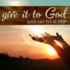 an Early American stained rustic sign made of cedar fence pickets that reads Give it to God and Go to Sleep