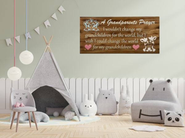 beautiful lightly brown stained sign that is titled A Grandparents Prayer - and reads "I wouldn't change my grandchildren for the world but I wish I could change the world for my grandchildren - in pastel colors