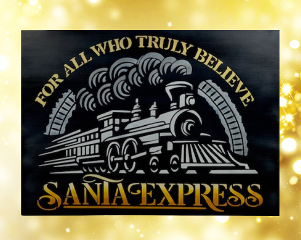 Christmas sign featuring a black background with the words For All Who Truly Believe The Santa Express painted in orange, yellow, and white ombre letters surrounding a white Christmas train