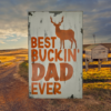 distressed hunting sign that reads Best Buckin Dad Ever