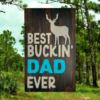 distressed hunting sign that reads Best Buckin Dad Ever