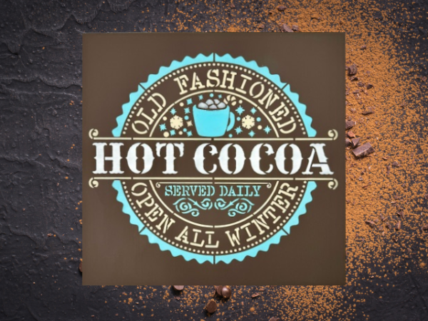 warm and cozy Christmas sign with a brown background and snowy blue and white lettering that says "Old Fashioned Hot Cocoa"